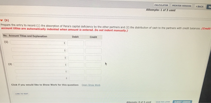Prior to the distribution of cash to the partners, the accounts in