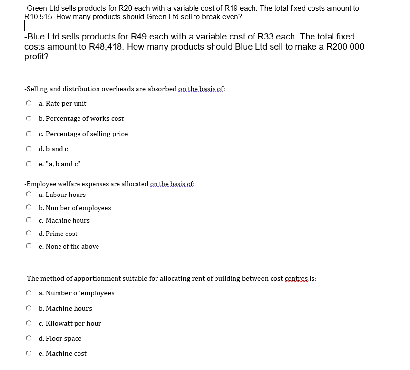 -Green Ltd sells products for R20 each with a variable cost