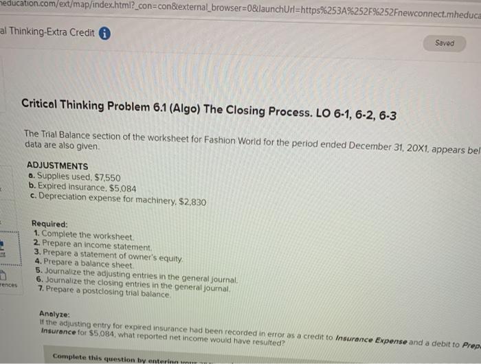  meducation.com/ext/map/index.html?_con=con&external_browser=0&launchUrl=https%253A%252F%252Fnewconnect.mheduca al Thinking-Extra Credit Saved Critical Thinking Problem 6.1 (Algo) The