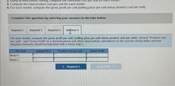 Compute the activity rate for each activity using activity based costing. 2.