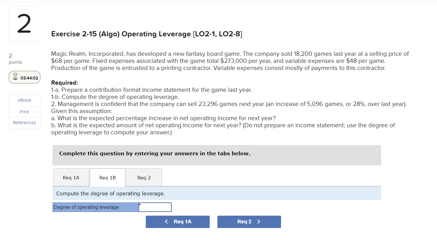  Exercise 2-15 (Algo) Operating Leverage [LO2-1, LO2-8] Magic Realm, Incorporated, has