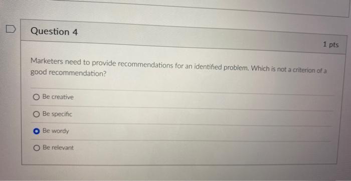  Marketers need to provide recommendations for an identified problem. Which is