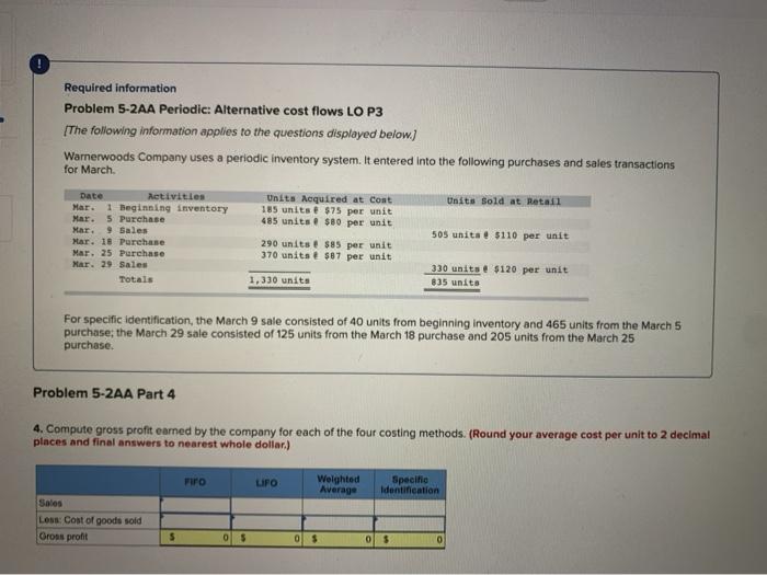 Required information Problem 5-2AA Periodic: Alternative cost flows LO P3 The