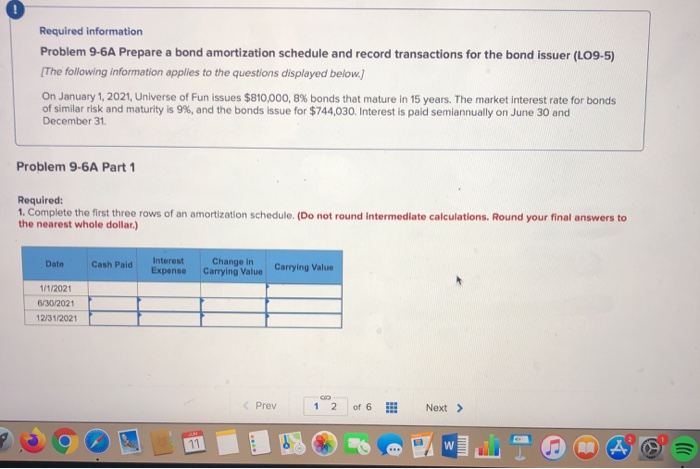  Required information Problem 9-6A Prepare a bond amortization schedule and record