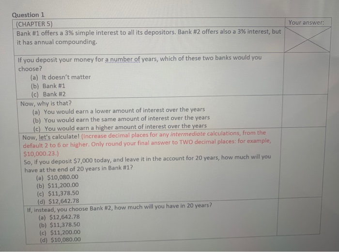  Your answer: Question 1 (CHAPTER 5) Bank #1 offers a 3%