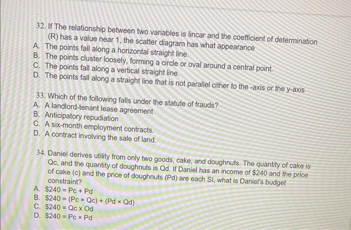  32. If The relationship between two variables is lincar and the