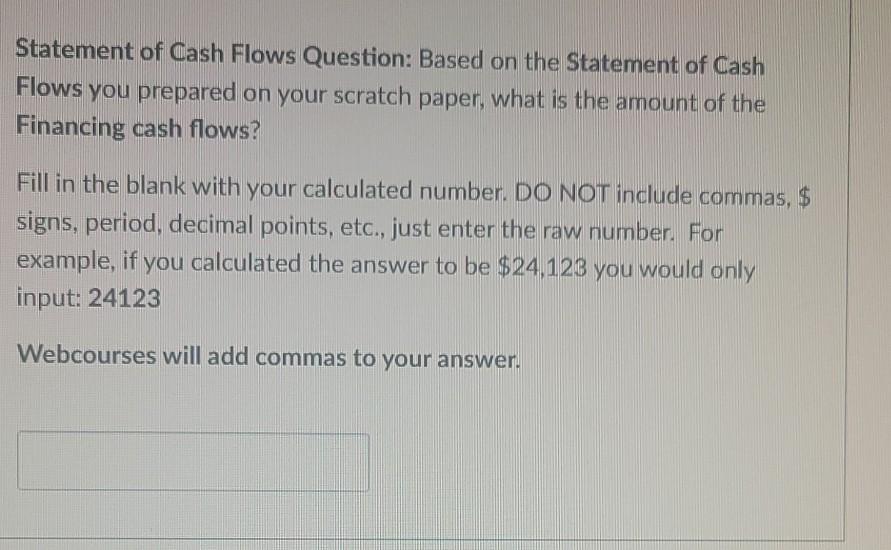 Flows you prepared on your scratch paper, what is the amount of
