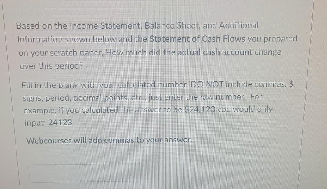 the Operating cash flows? Income Statement December 31, 20xx Revenue 1,150,000 Cost