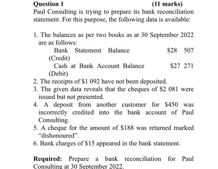  solve this Question 1 (11 marks) Paul Consulting is trying to