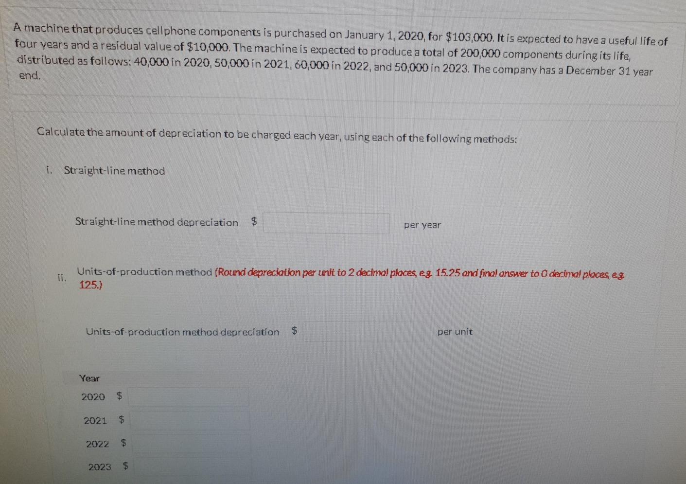 please explain with steps A machine that produces cellphone components is