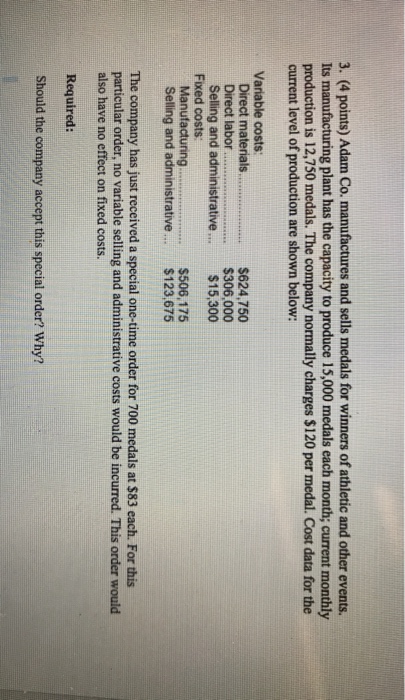  The question is under Required 3. (4 points) Adam Co. manufactures