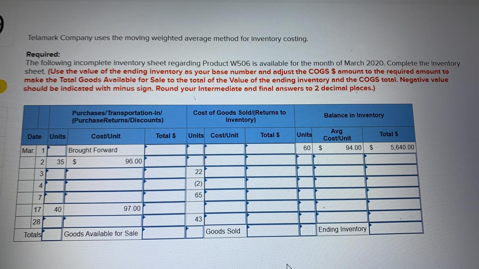  Telamark Company uses the moving weighted average method for inventory costing.