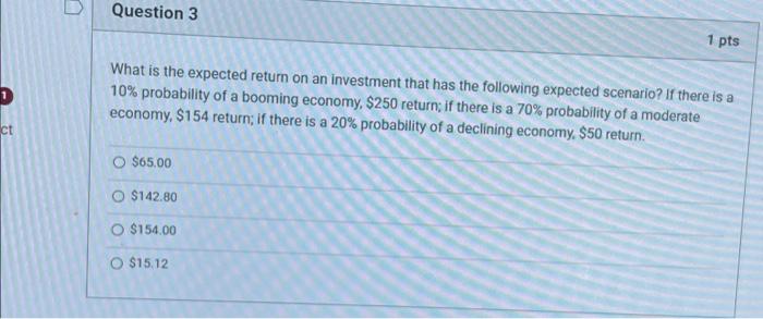  ct Question 3 What is the expected return on an investment