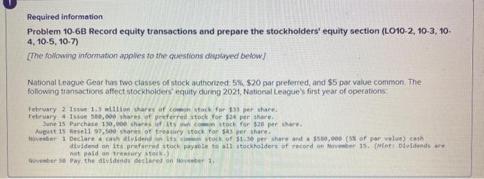  Required information Problem 10-6B Record equity transactions and prepare the stockholders'