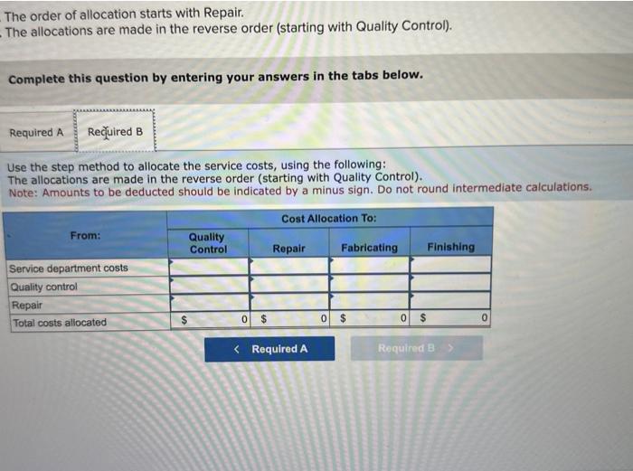 service departments, Repair and Quality Control. Direct costs for each department and