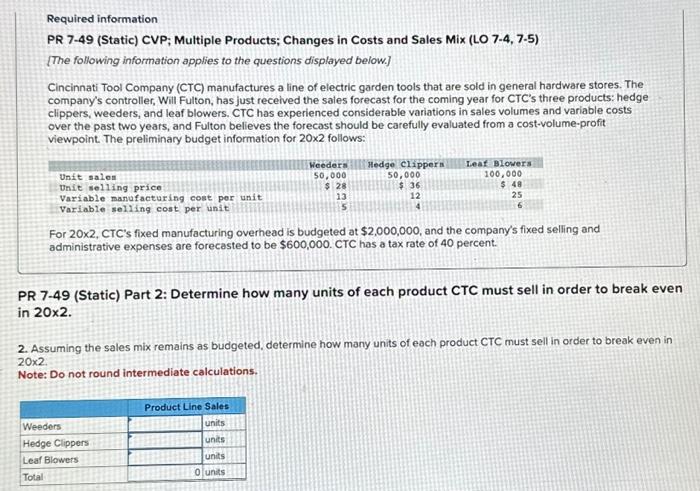 information PR 7-49 (Static) CVP; Multiple Products; Changes in Costs and Sales
