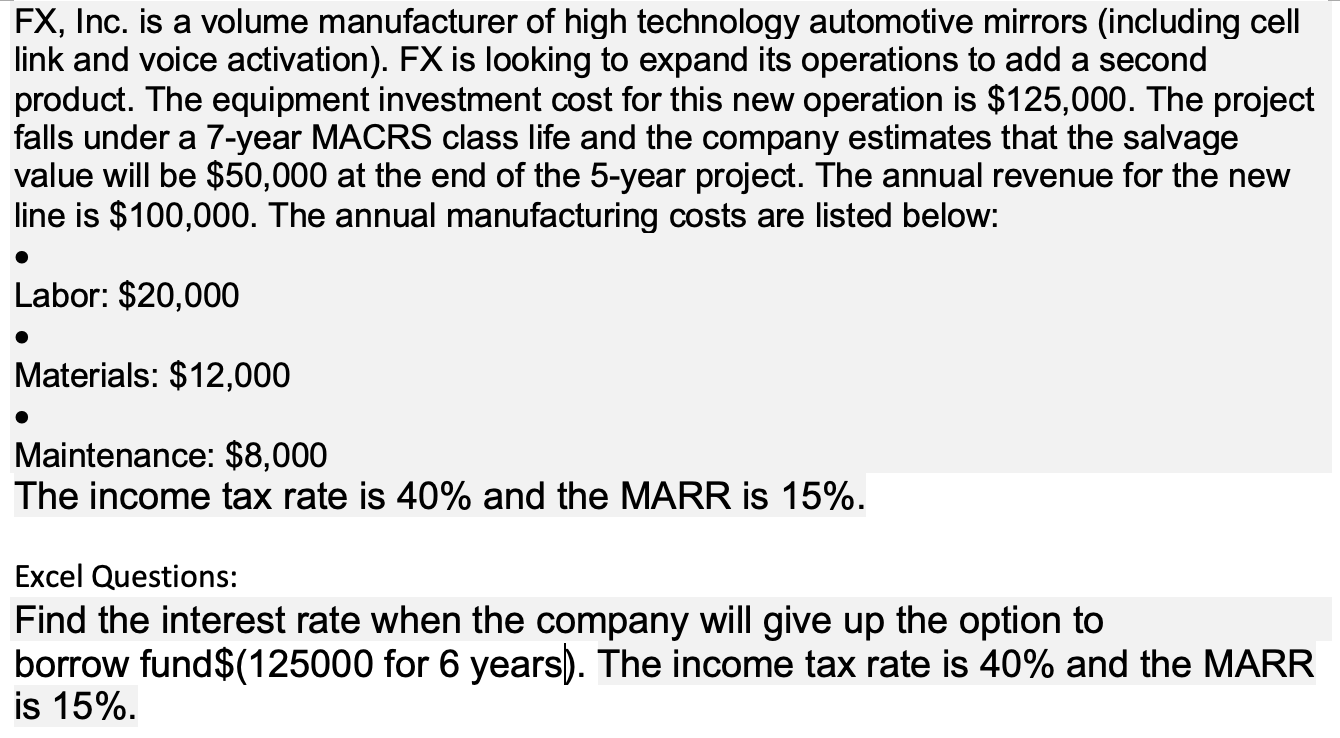 Excel spreadsheet is required. Thanks for helping me out! FX, Inc. is