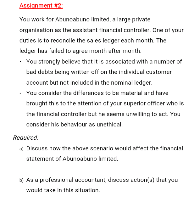 Assignment #2: You work for Abunoabuno limited, a large private organisation