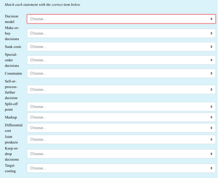 Match each statement with the correct item below. Choose... Decision model