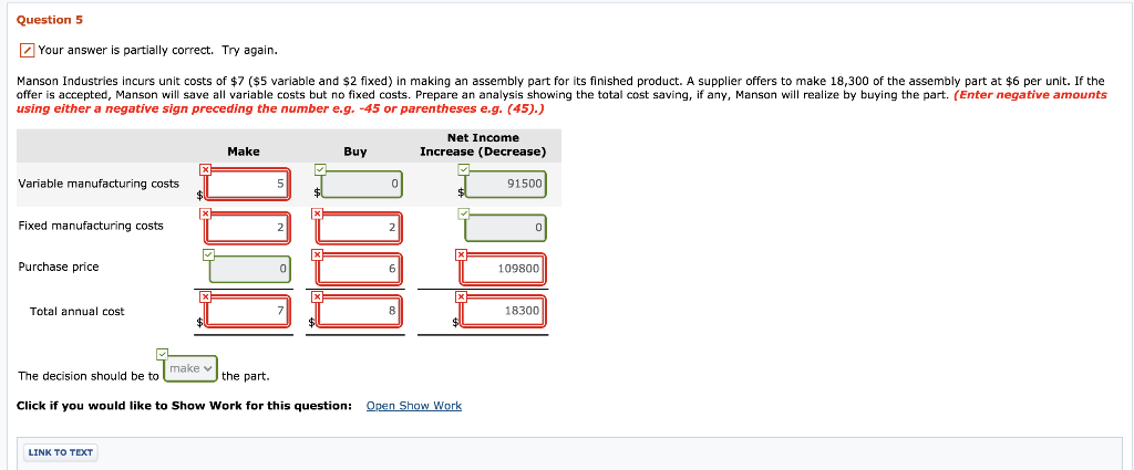 Question 5 Your answer partially correct. Try again. Manson Industries incurs
