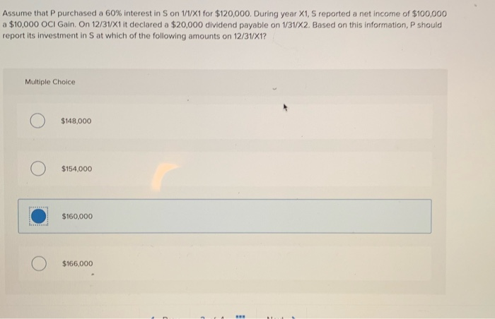 On 1/1X1, P Company acquired 10% of Company for $10,000 and began