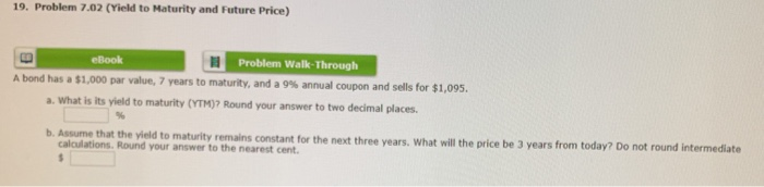  19. Problem 7.02 (Yield to Maturity and Future Price) eBook Problem