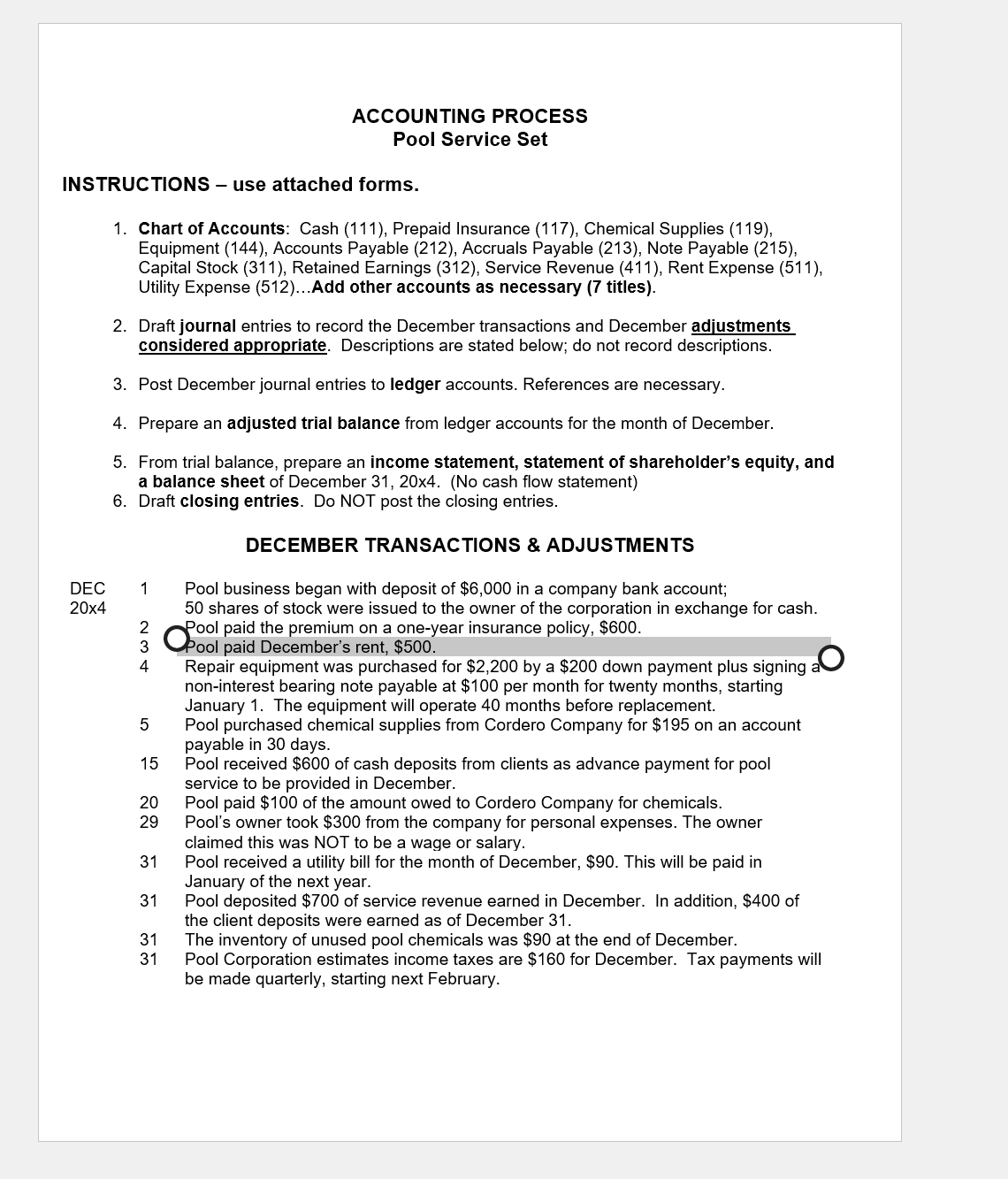 PLEASE INCLUDE THE ADJUSTED TRIAL BALANCE AND T-ACCOUNTS. INSTRUCTIONS - use attached