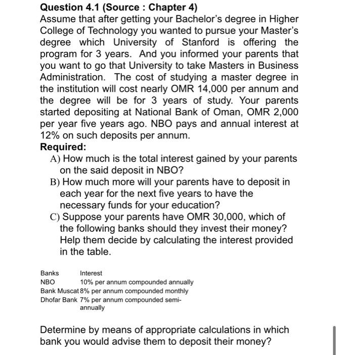  Question 4.1 (Source : Chapter 4) Assume that after getting your