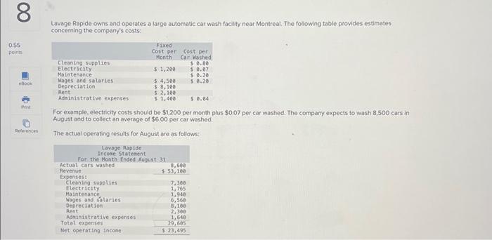 8. Lavage Ropide owns and operates a large automatic car wash facility