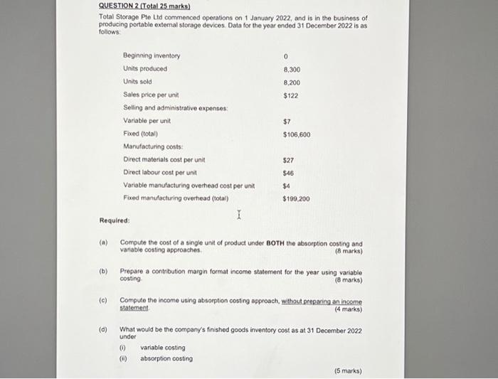  QUESTION 2 (Total 25 marks) Total Storage Pte Ltd commenced operations