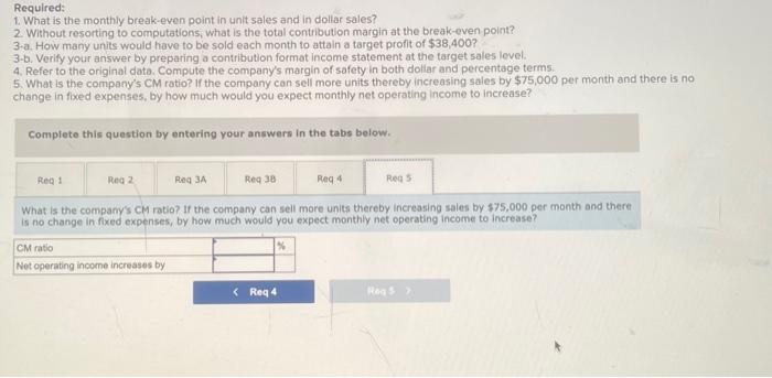 a contribution format income statement at the target sales level. 4. Refer