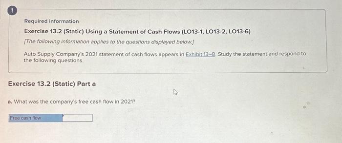  Required information Exercise 13.2 (Static) Using a Statement of Cash Flows
