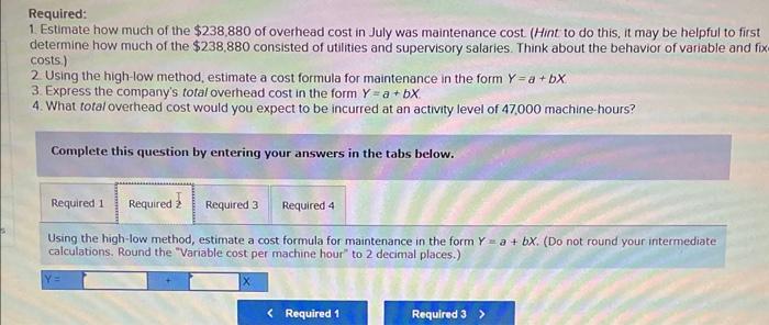 cost above consists of utilities, supervisory salaries, and maintenance. The breakdown of