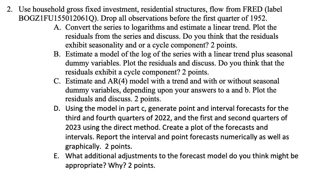 Could you please do all parts for the question Use household gross