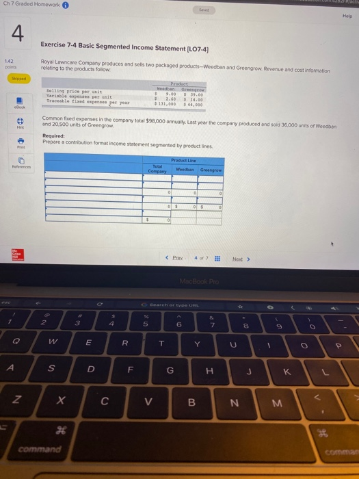 please help! Ch 7 Graded Homework 4 Exercise 7-4 Basic Segmented Income