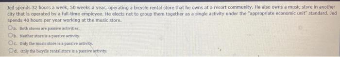  Jed spends 32 hours a week, 50 weeks a year, operating