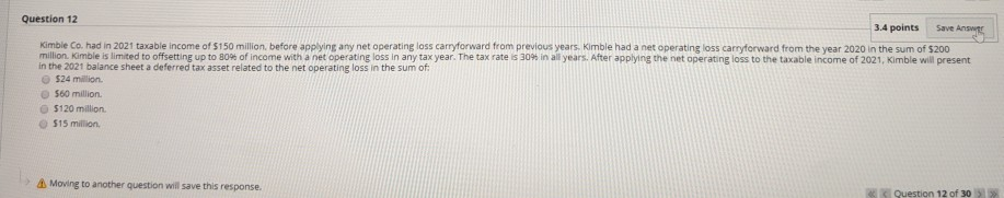 Question 12 3.4 points Save Answer Kimble Co. had in 2021
