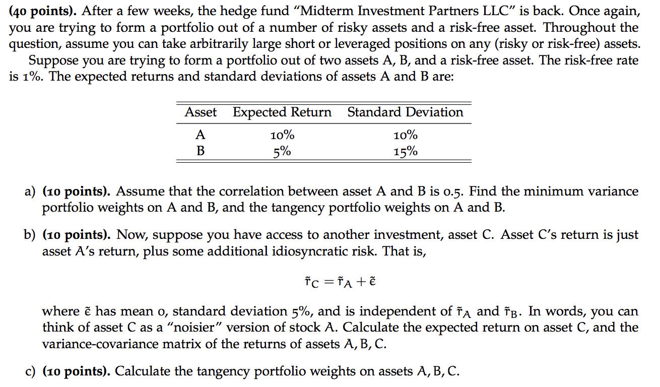 (40 points). After a few weeks, the hedge fund Midterm Investment