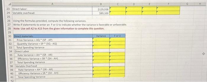 you got the answers which cells everything in yellow needs completion Using
