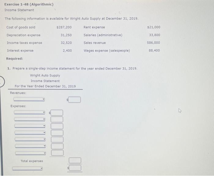  Exercise 1-48 (Algorithmic) Income Statement The following information is available for