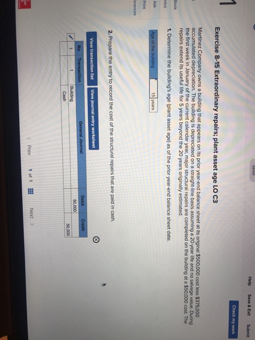  Help Save & Exit Submit Exercise 8-15 Extraordinary repairs; plant asset