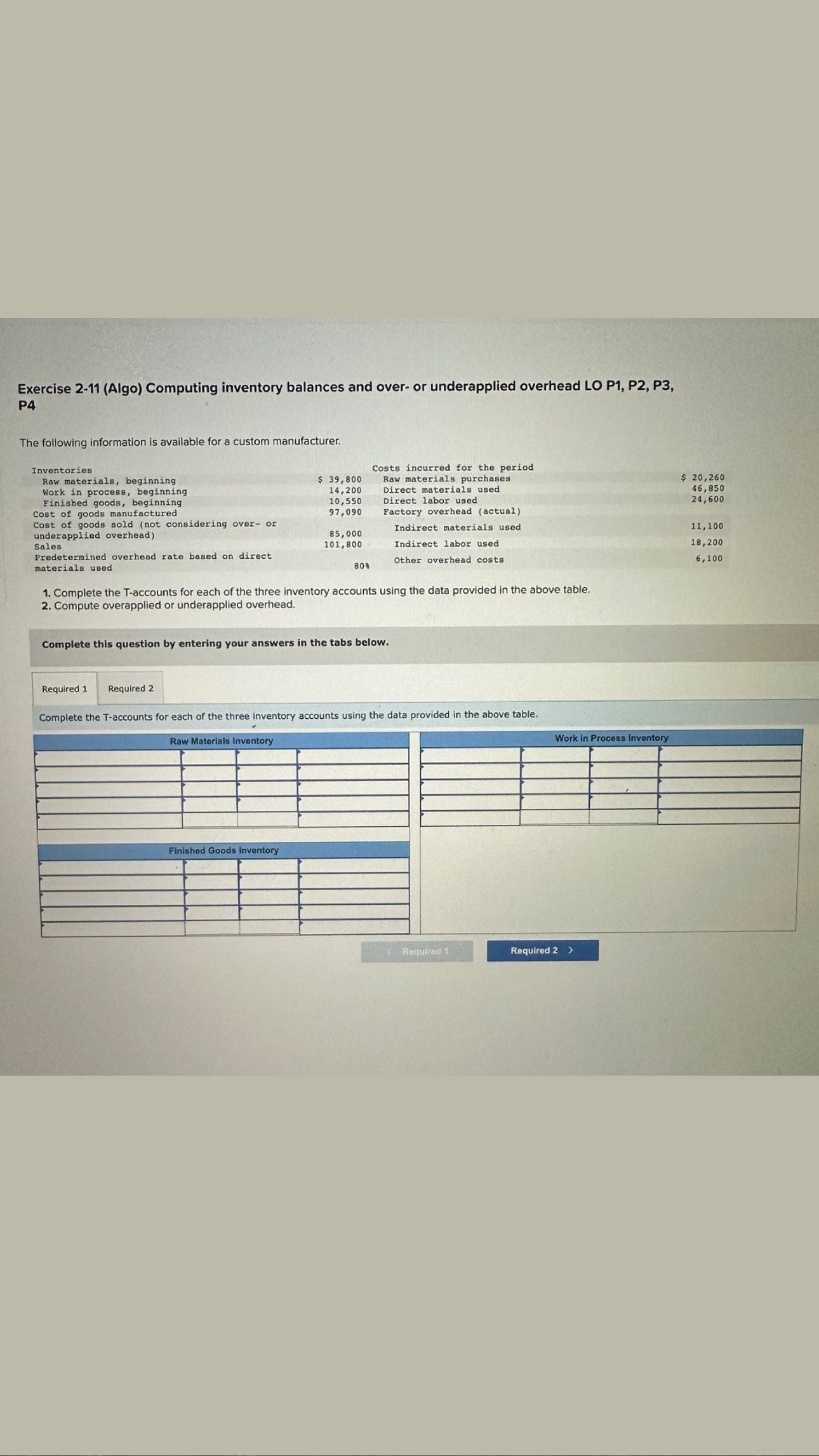 Exercise 2-11 (Algo) Computing inventory balances and over- or underapplied overhead