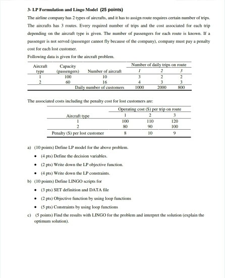  this is all the provided info. 3- LP Formulation and Lingo