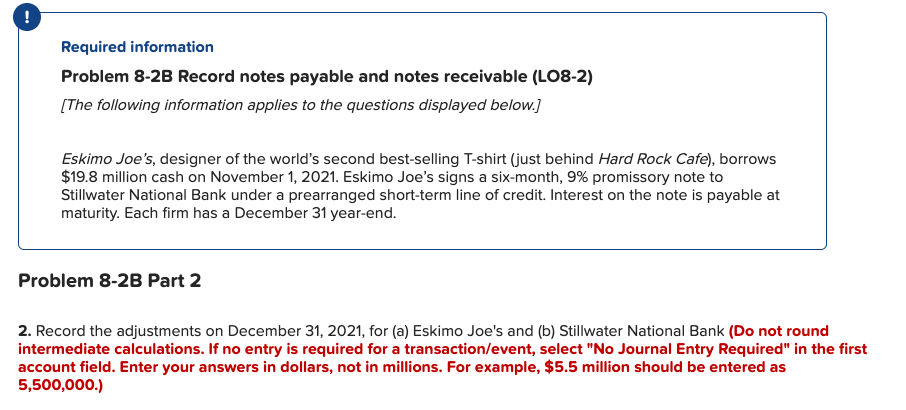  Required information Problem 8-2B Record notes payable and notes receivable (L08-2)