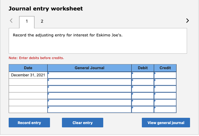 (The following information applies to the questions displayed below.) Eskimo Joe's, designer