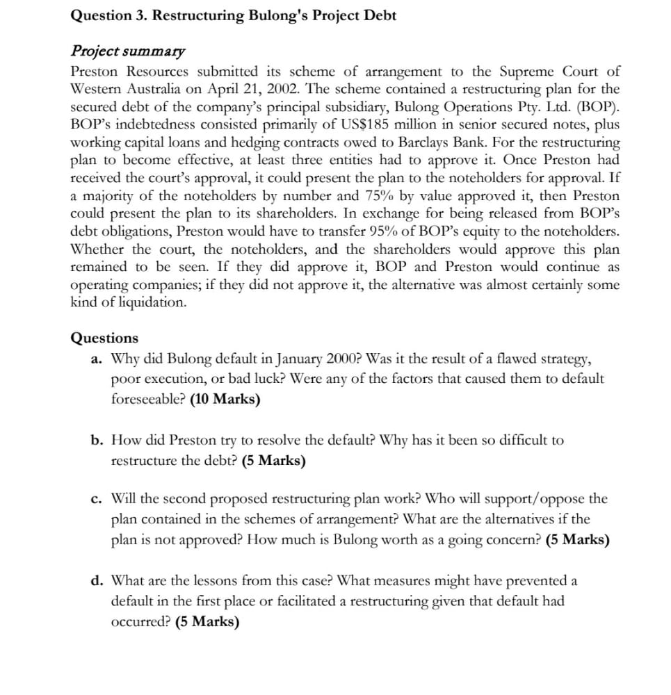  Question 3. Restructuring Bulong's Project Debt Project summary Preston Resources submitted