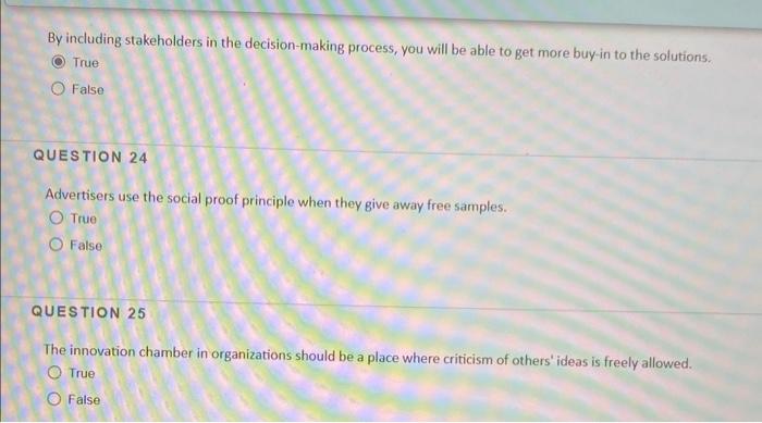 By including stakeholders in the decision-making process, you will be able