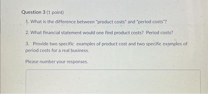  Question 3 ( 1 point) 1. What is the difference between