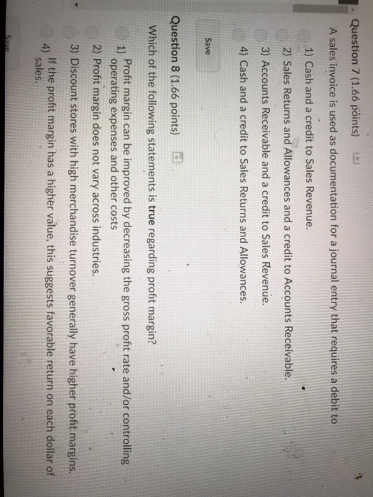  . Question 7 (1.66 points) Le A sales invoice is used