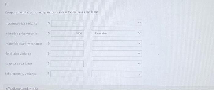 the total, price, and quantity variances for materials and laboc. Total materials